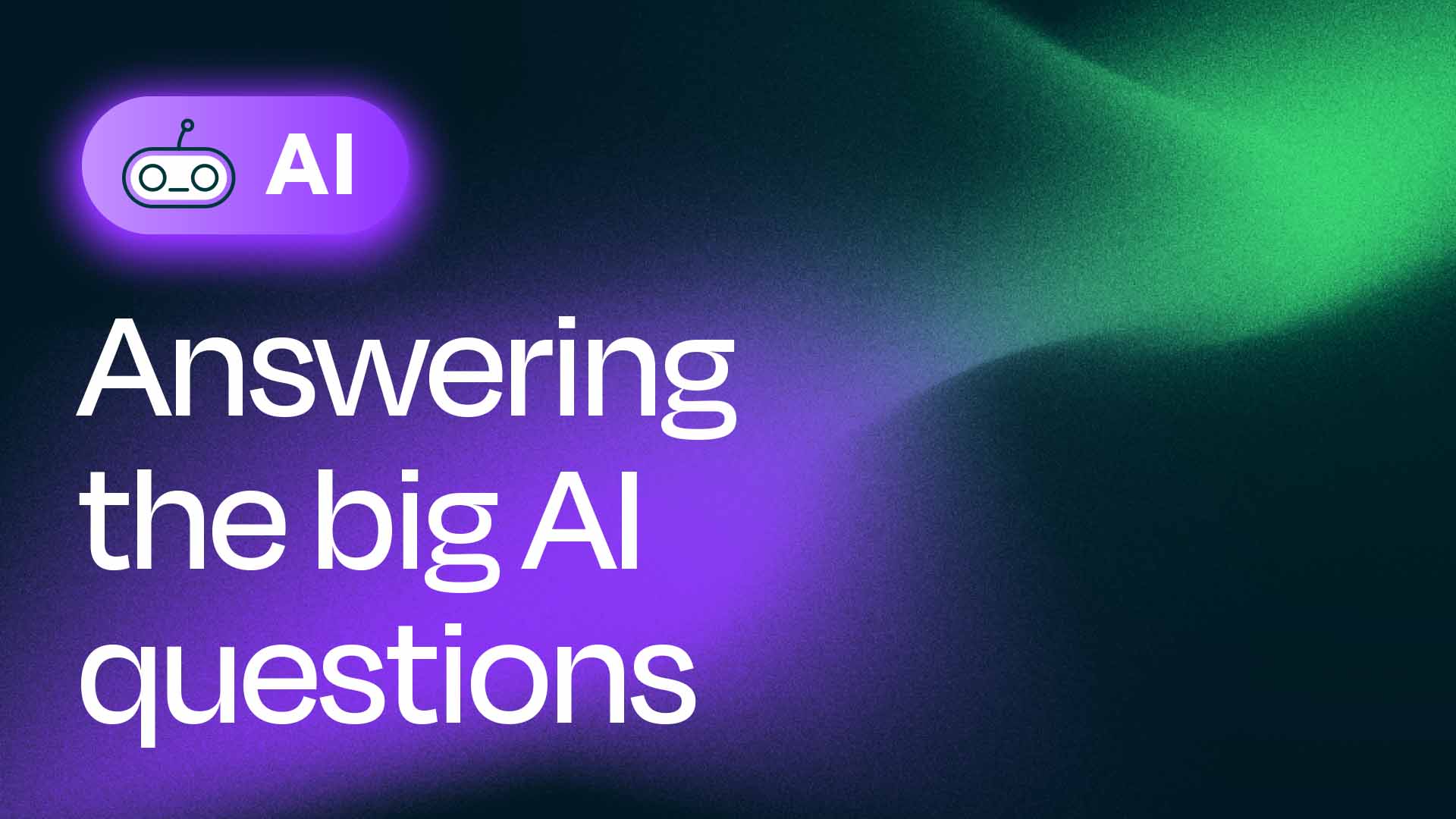 Antwoord op de grote AI-vragen
