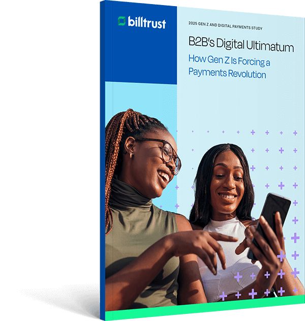 Read Billtrust's study on how Gen Z is driving a payments revolution in 2025